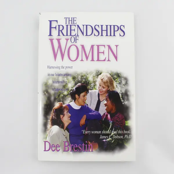 The Friendships of Women Dee Brestin Tenth Anniversary Edition Paperback