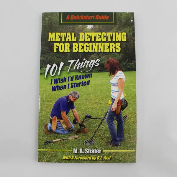 Metal Detecting for Beginners: 101 Things I Wish I'd Known When I Started