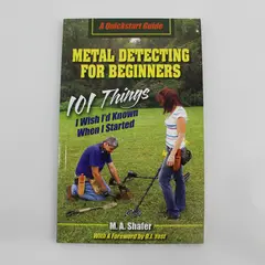 Metal Detecting for Beginners: 101 Things I Wish I'd Known When I Started