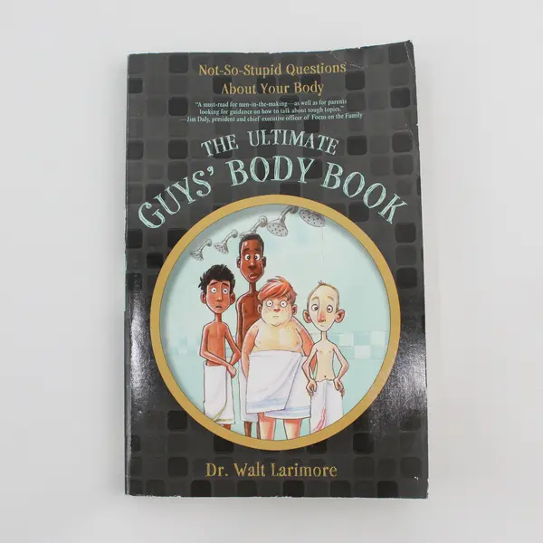 The Ultimate Guys' Body Book By Dr. Walt Larimore 2012