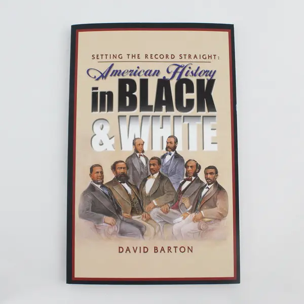 Setting the Record Straight: American History in Black & White By David Barton 