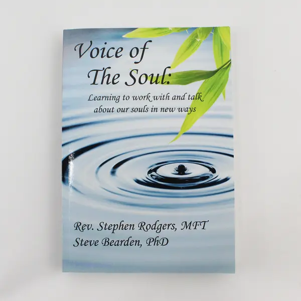 Voice of the Soul Learning to Work With Stephen Rodgers Steve Bearden 2012 PB