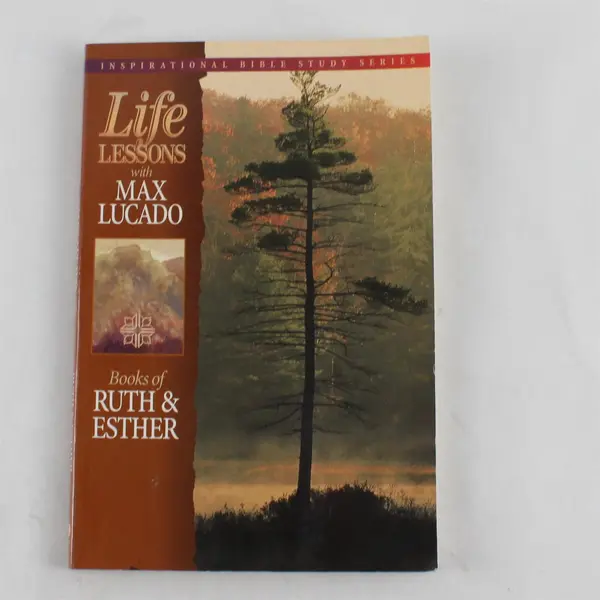 Life Lessons with Max Lucado Books of Ruth & Esther