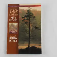 Life Lessons with Max Lucado Books of Ruth & Esther