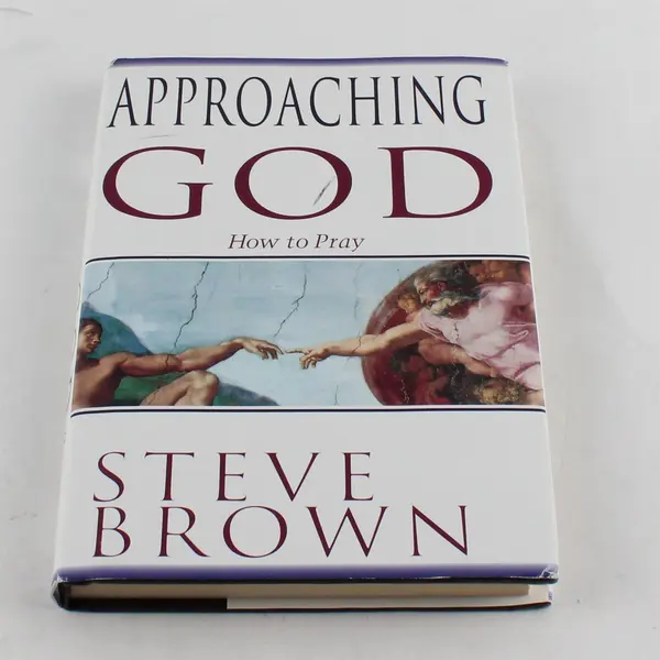 Approaching God: How to Pray Hardcover By Steve Brown 1996