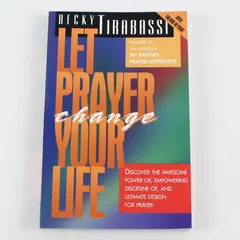 Let Prayer Change Your Life Paperback By Becky Tirabassi 1992