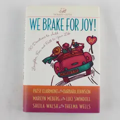 We Brake for Joy! Devotions to Add Laughter, Fun & Faith Hardcover