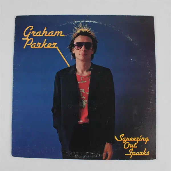 Graham Parker and The Rumour Squeezing Out Sparks 12" Vinyl LP