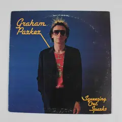 Graham Parker and The Rumour Squeezing Out Sparks 12" Vinyl LP