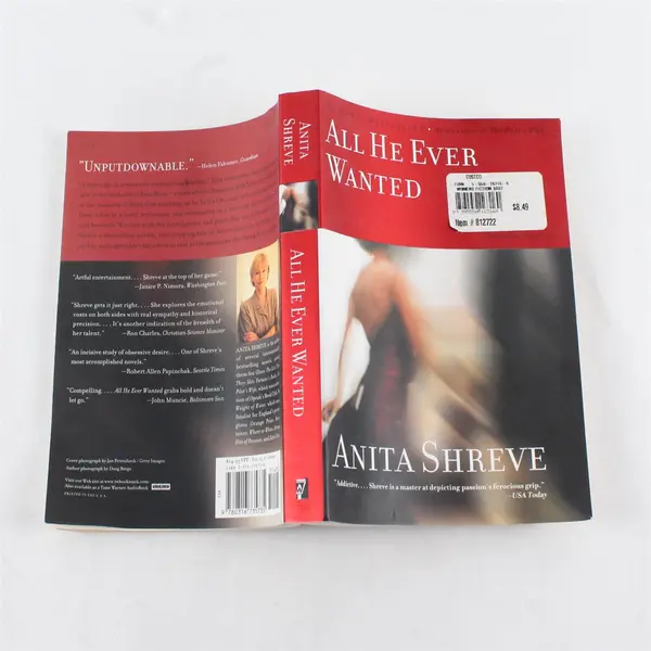 All He Ever Wanted : A Novel by Anita Shreve 2004 Paperback