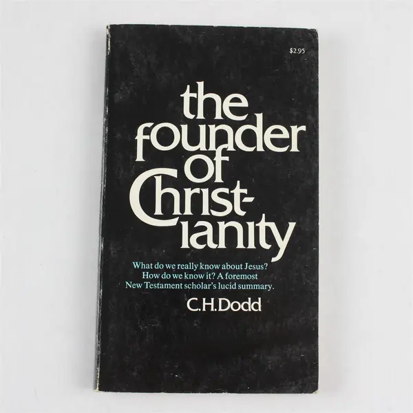 The Founder of Christianity by C.H. Dodd 1970 Paperback MacMillan Co.