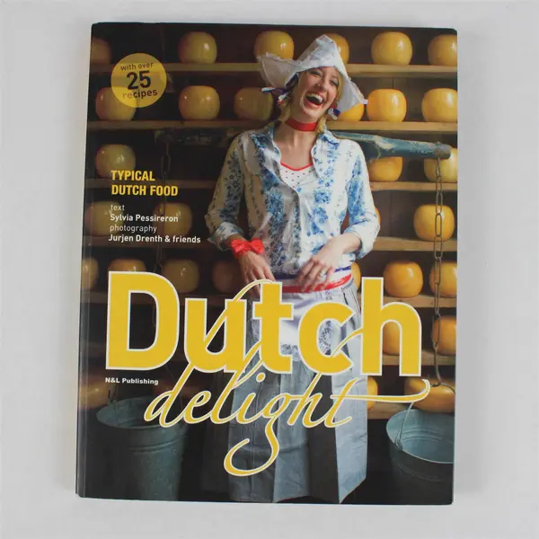 Dutch Delight Typical Dutch Food 25+ Recipes Sylvia Pessireron