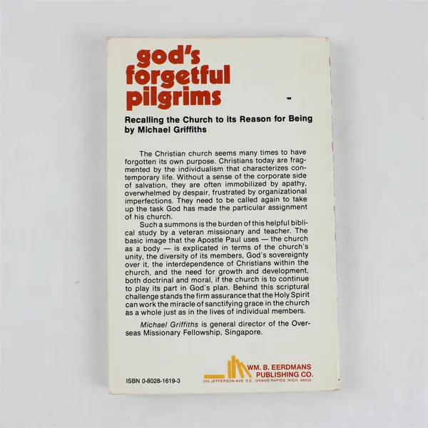 God's Forgetful Pilgrims : Recalling the Church to Its Reason for Being