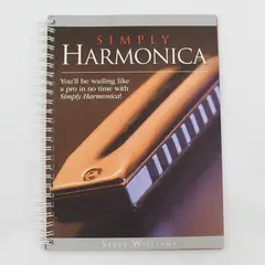 Simply Harmonica by Steve Williams 2008 First Edition Spiral Bound Paperback