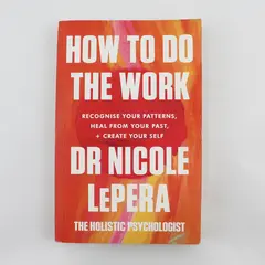 How to Do the Work Dr Nicole LePera The Holistic Psychologist 2021 Paperback