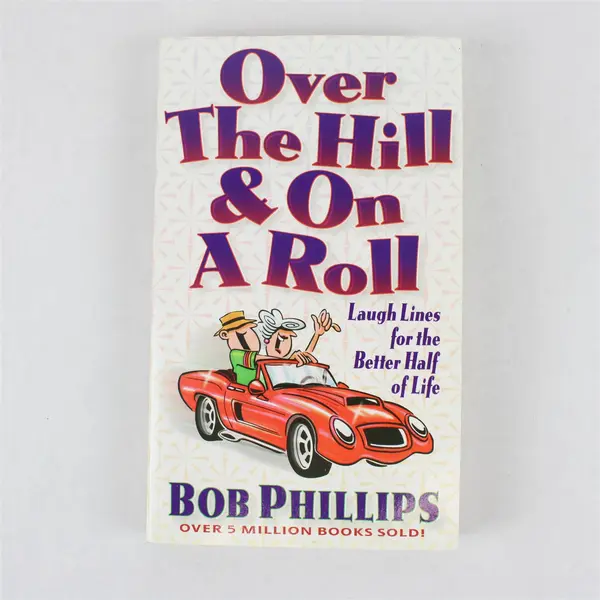 Over the Hill & On a Roll Bob Phillips 1998 Paperback