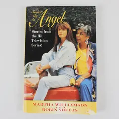 Touched by an Angel Martha Williamson Robin Sheets Hit TV Series Stories 1997 PB