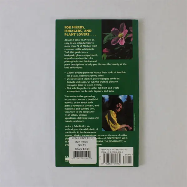 Alaska's Wild Plants Guide to Alaska's Edible Harvest Janice Schofield 1993