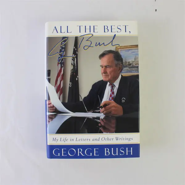All the Best, George Bush: My Life in Letters and Other Writings - GOOD