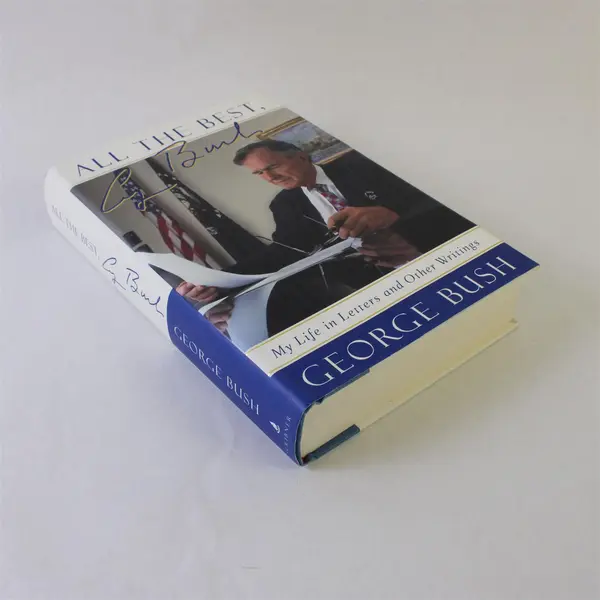 All the Best, George Bush: My Life in Letters and Other Writings - GOOD