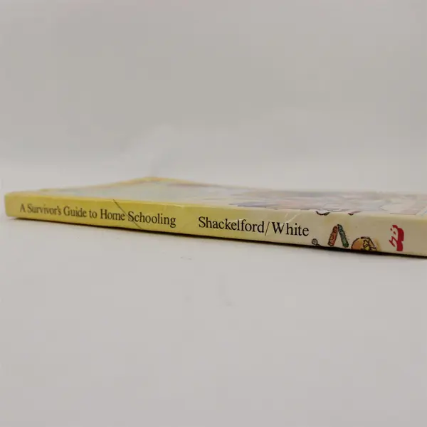 A Survivor's Guide to Home Schooling Luanne Shackelford Susan White 1988 PB