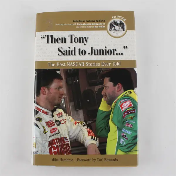 Then Tony Said to Junior The Best NASCAR Stories Mike Hembree 2009 HC DJ W/CD