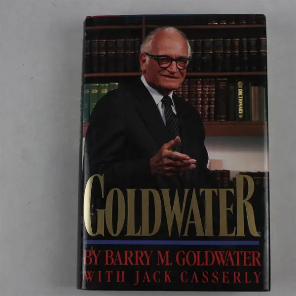 Goldwater by Barry M. Goldwater with Jack Casserly 1988 HCDJ