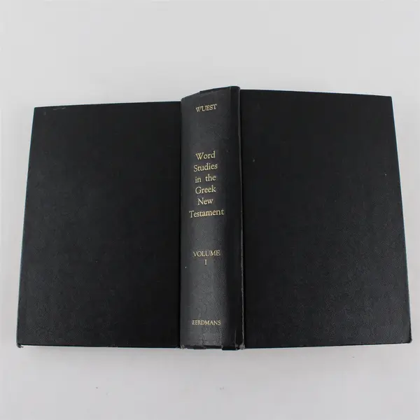 Kenneth S. Wuest Word Studies in the Greek New Testament Vol 1 Eerdmans
