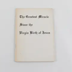 The Greatest Miracle Since the Virgin Birth of Jesus by Oliver B. Greene