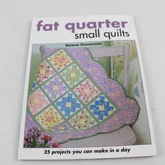 Fat Quarter Small Quilts Darlene Zimmerman 25 Projects 2005 Softcover