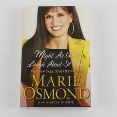 Might As Well Laugh About It Now Marie Osmond Marcia Wilkie 2009 Paperback