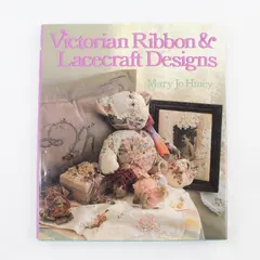 Vintage Victorian Ribbon & Lacecraft Designs by Mary Jo Hiney 1993 Hardcover DJ