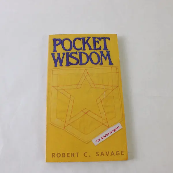 Pocket Wisdom 777 Golden Nuggets Paperback Robert C. Savage Good