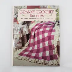 Granny Crochet Favorites Leinhauser Weiss Hardcover Dust Jacket ISBN 0806965401