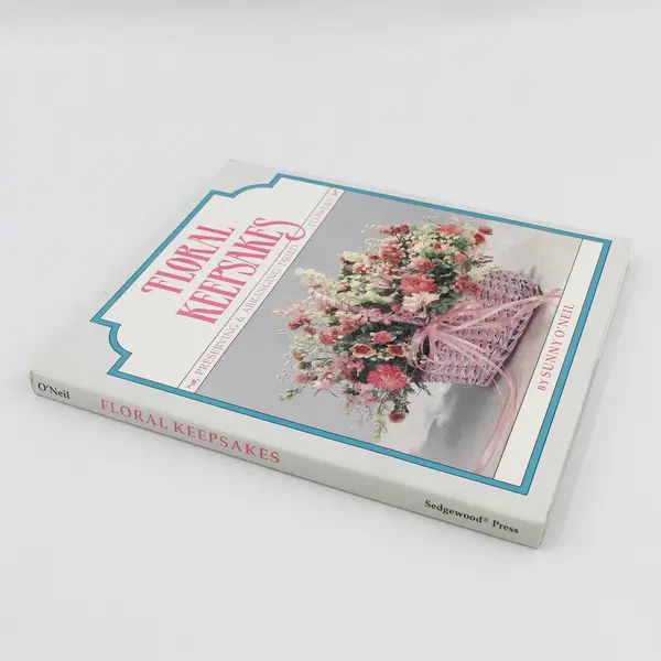 VTG Floral Keepsakes Preserving & Arranging by Sunny O'Neil 1st Ed 1990 HC DJ