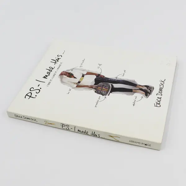 P S - I Made This ... I See It I Like It I Make It Erica Domesek 2010 PB Good