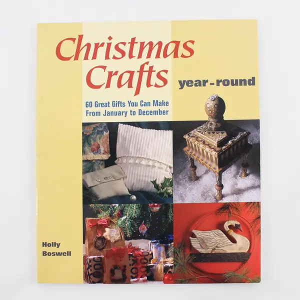 Vintage Christmas Crafts Year-Round 60 Great Gifts Holly Boswell 1997 PB Good