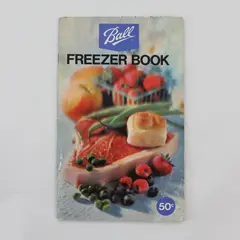 Ball Freezer Book 1974 Vintage Cookbook Recipe Booklet