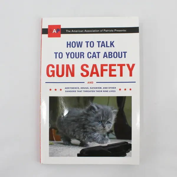 How to Talk to Your Cat about Gun Safety by Zachary Auburn 2016, Trade Paperback