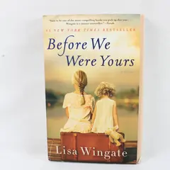 Before we Were Yours A Ballantine Books Trade Paperback by Lisa Wingate