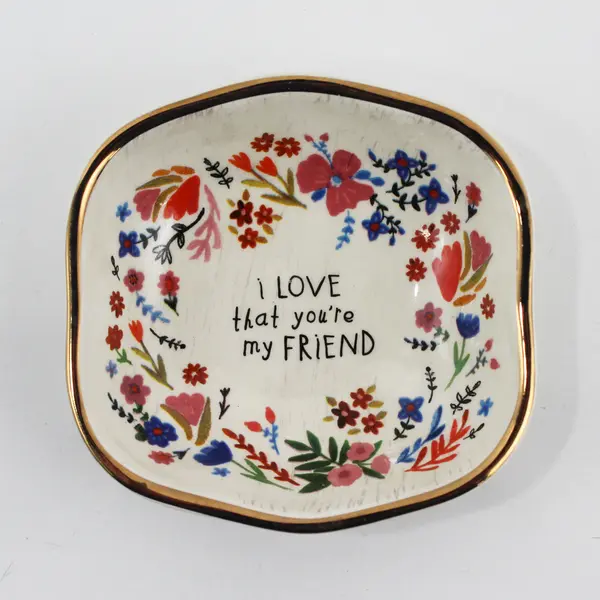 Natural Life Floral Ceramic Trinket Dish I Love That You're My Friend 3.5" NWT