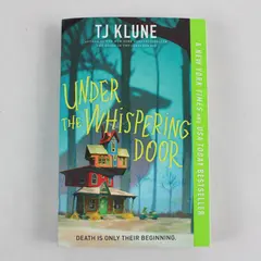 Under the Whispering Door by T J Klune 2023 PB Death Is Only Their Beginning 