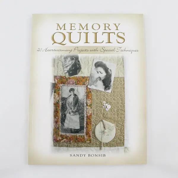Memory Quilts 20 Heartwarming Projects Sandy Bonsib 2004 Paperback Good