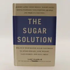 The Sugar Solution by Sari Harrar 2004 Hardcover Book