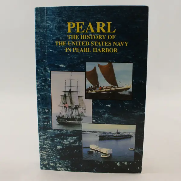 PEARL The History of US Navy in Pearl Harbor Donald & Lyndall Landauer