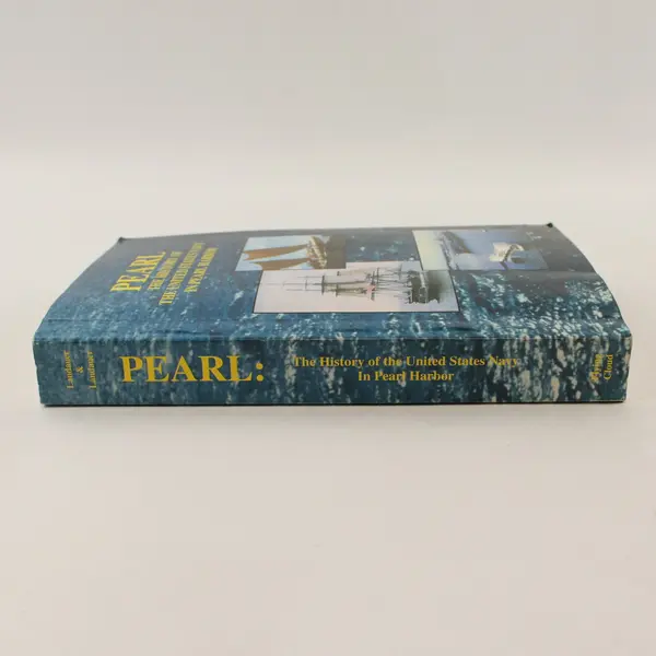 PEARL The History of US Navy in Pearl Harbor Donald & Lyndall Landauer