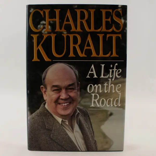 A Life on The Road by Charles Kuralt 1990 Hardcover Book