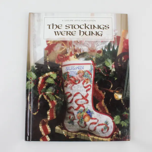 Vintage The Stockings Were Hung 1998 Leisure Arts Publication Hardcover