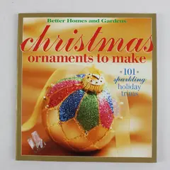 VTG Better Homes and Gardens Christmas Ornaments to Make 1st Edition 2002 PB
