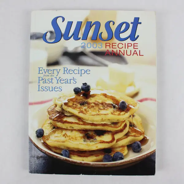 VTG Sunset Recipe Annual 2003 Edition by Editors of Sunset Magazine & Books Good